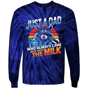 Just A Dad Who Always Came Back With The Milk Funny Raccoon Tie-Dye Long Sleeve Shirt