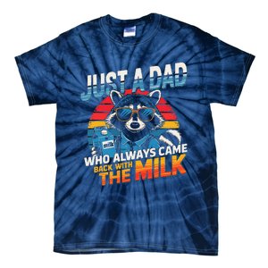 Just A Dad Who Always Came Back With The Milk Funny Raccoon Tie-Dye T-Shirt