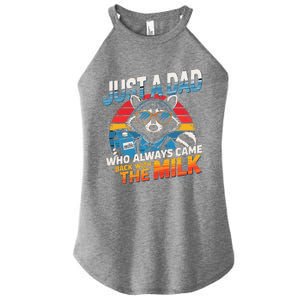 Just A Dad Who Always Came Back With The Milk Funny Raccoon Women's Perfect Tri Rocker Tank