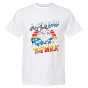 Just A Dad Who Always Came Back With The Milk Funny Raccoon Garment-Dyed Heavyweight T-Shirt