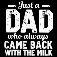 Just A Dad Who Always Came Back With The Milk Fathers Day Youth Performance Sprint T-Shirt