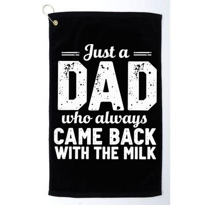 Just A Dad Who Always Came Back With The Milk Fathers Day Golf Towel
