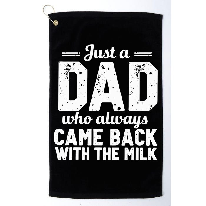 Just A Dad Who Always Came Back With The Milk Fathers Day Golf Towel