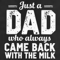 Just A Dad Who Always Came Back With The Milk Fathers Day Golf Towel