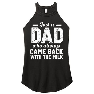 Just A Dad Who Always Came Back With The Milk Fathers Day Women's Perfect Tri Rocker Tank