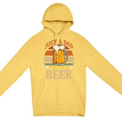 Just A Dad Who Loves Beer Fathers Day Beer Dad Design Gift Premium Pullover Hoodie