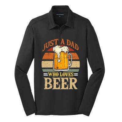 Just A Dad Who Loves Beer Fathers Day Beer Dad Design Gift Silk Touch Performance Long Sleeve Polo