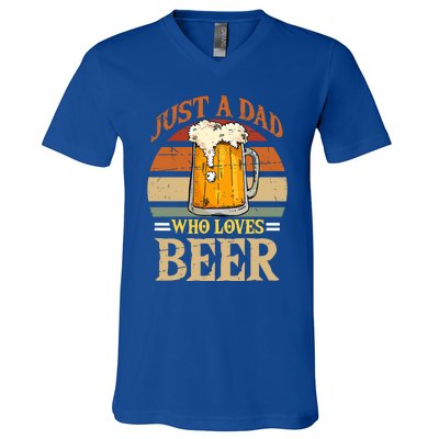 Just A Dad Who Loves Beer Fathers Day Beer Dad Design Gift V-Neck T-Shirt