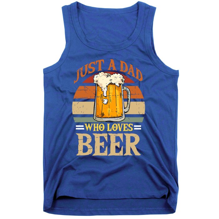 Just A Dad Who Loves Beer Fathers Day Beer Dad Design Gift Tank Top