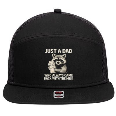 Just a Dad Who Always Came Back with the Milk 7 Panel Mesh Trucker Snapback Hat