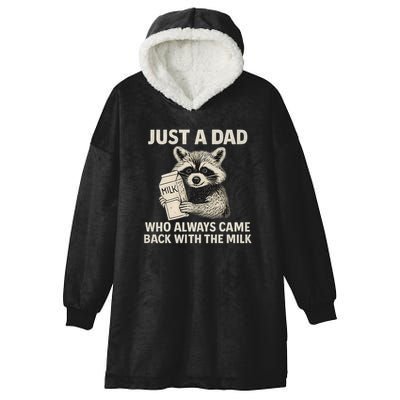 Just a Dad Who Always Came Back with the Milk Hooded Wearable Blanket