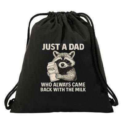 Just a Dad Who Always Came Back with the Milk Drawstring Bag