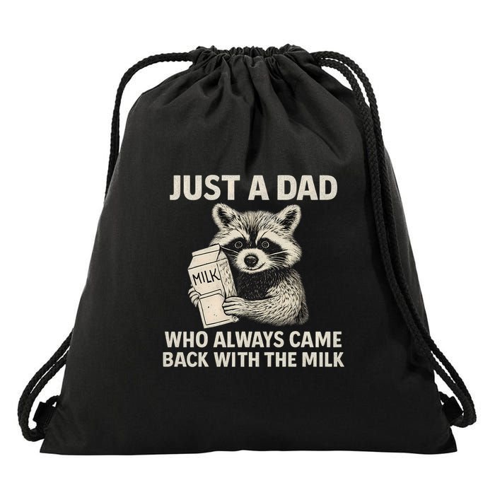 Just a Dad Who Always Came Back with the Milk Drawstring Bag