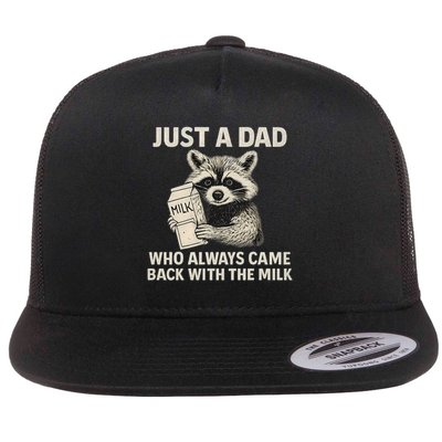 Just a Dad Who Always Came Back with the Milk Flatbill Hat
