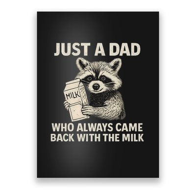 Just a Dad Who Always Came Back with the Milk Poster