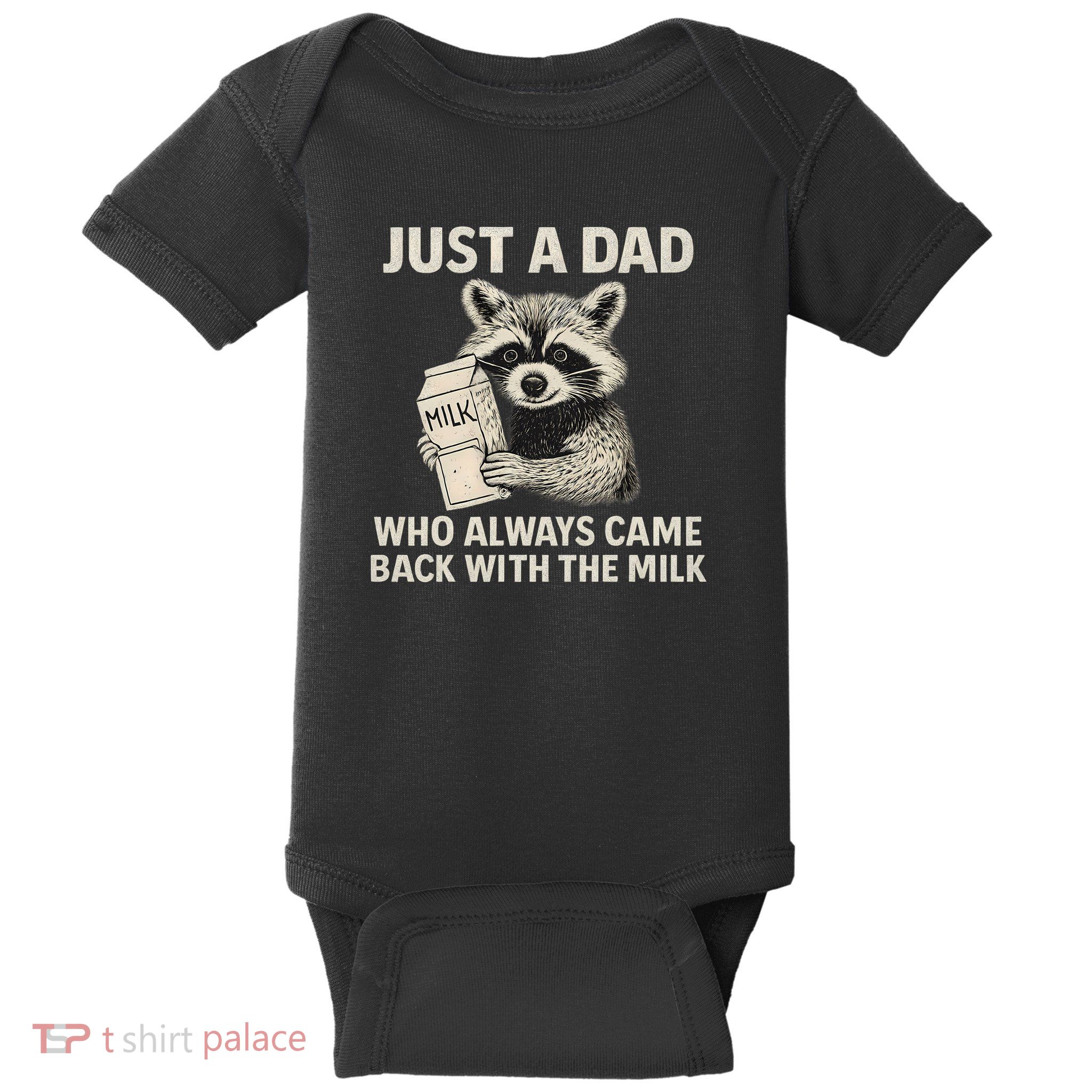 Just a Dad Who Always Came Back with the Milk Baby Bodysuit