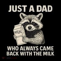 Just a Dad Who Always Came Back with the Milk Baby Bodysuit