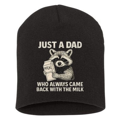 Just a Dad Who Always Came Back with the Milk Short Acrylic Beanie