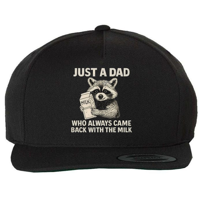 Just a Dad Who Always Came Back with the Milk Wool Snapback Cap
