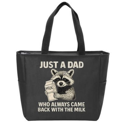 Just a Dad Who Always Came Back with the Milk Zip Tote Bag