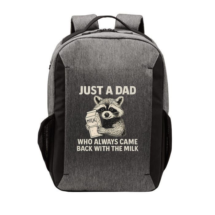 Just a Dad Who Always Came Back with the Milk Vector Backpack
