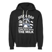 Just A Dad Who Always Came Back With The Milk Dad Garment-Dyed Fleece Hoodie