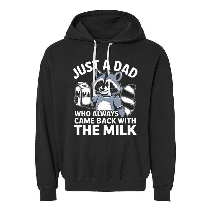 Just A Dad Who Always Came Back With The Milk Dad Garment-Dyed Fleece Hoodie