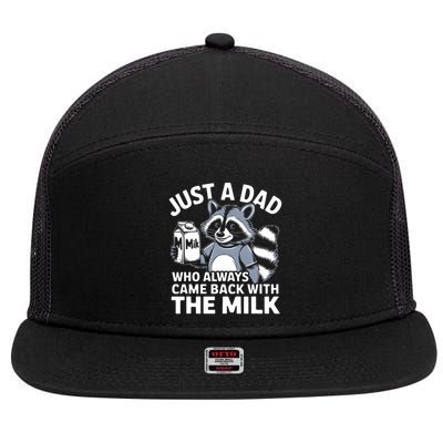 Just A Dad Who Always Came Back With The Milk Dad 7 Panel Mesh Trucker Snapback Hat