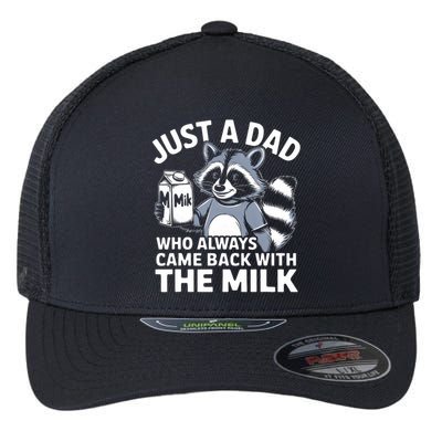 Just A Dad Who Always Came Back With The Milk Dad Flexfit Unipanel Trucker Cap