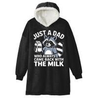 Just A Dad Who Always Came Back With The Milk Dad Hooded Wearable Blanket