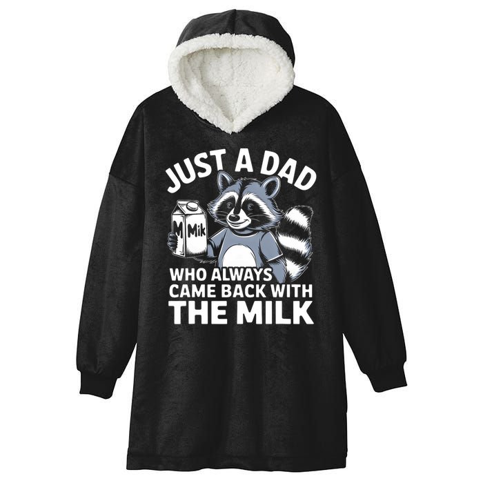Just A Dad Who Always Came Back With The Milk Dad Hooded Wearable Blanket
