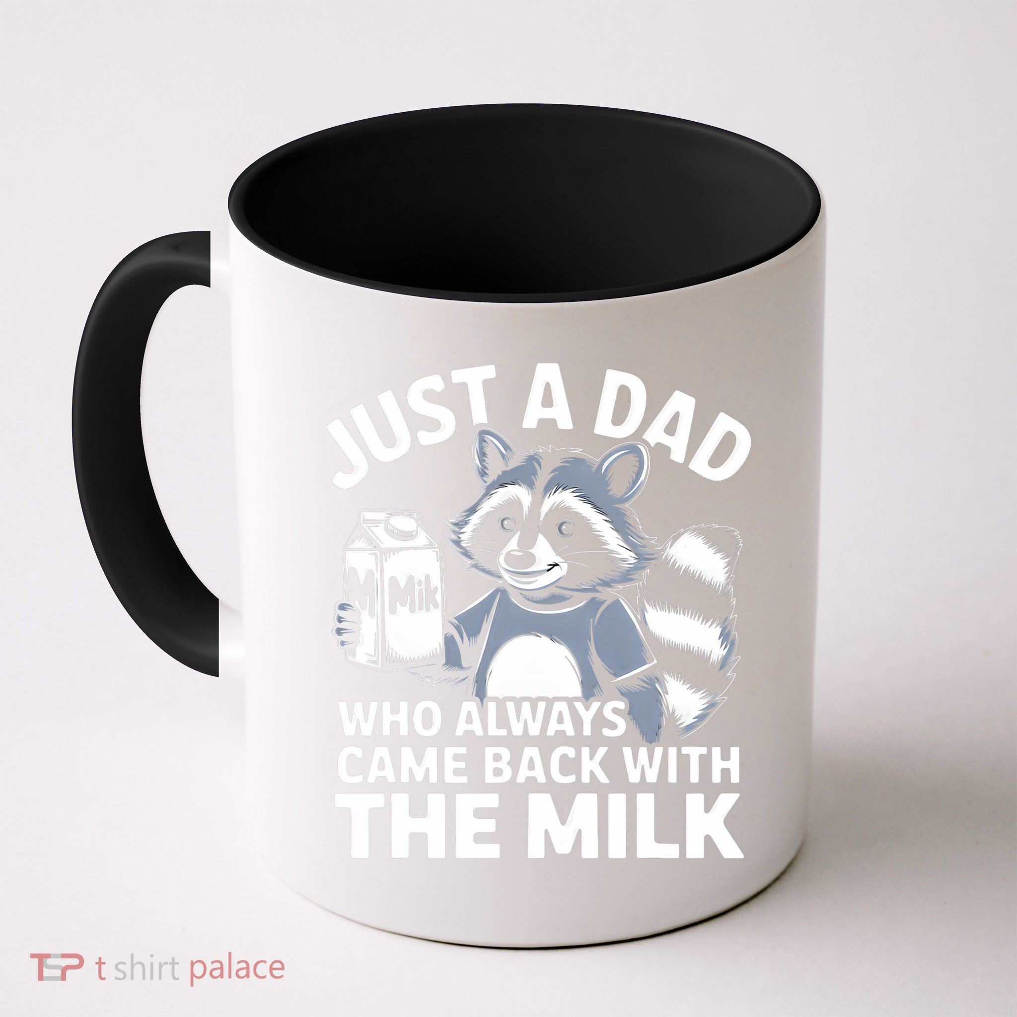 Just A Dad Who Always Came Back With The Milk Dad Mug