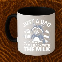 Just A Dad Who Always Came Back With The Milk Dad Mug