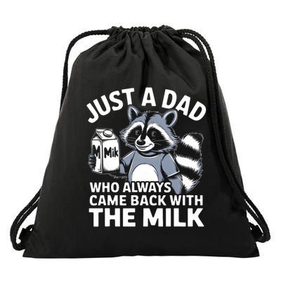 Just A Dad Who Always Came Back With The Milk Dad Drawstring Bag