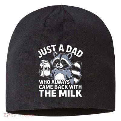 Just A Dad Who Always Came Back With The Milk Dad Sustainable Beanie