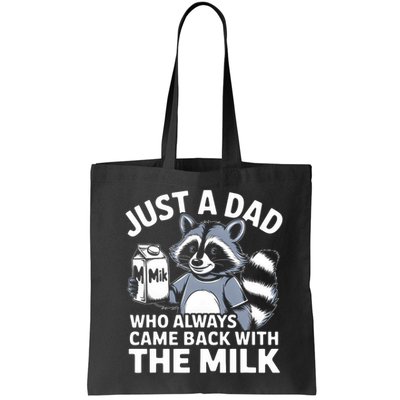 Just A Dad Who Always Came Back With The Milk Dad Bag
