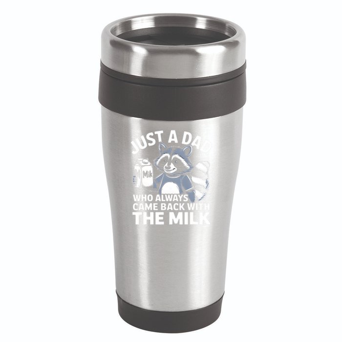 Just A Dad Who Always Came Back With The Milk Dad 16oz Travel Tumbler