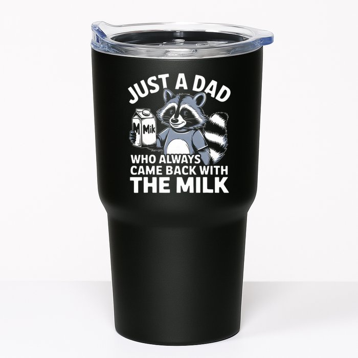 Just A Dad Who Always Came Back With The Milk Dad Tumbler