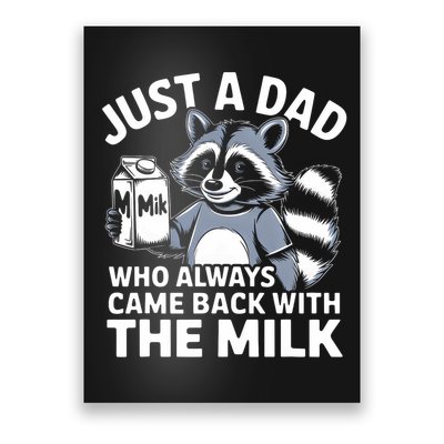 Just A Dad Who Always Came Back With The Milk Dad Poster