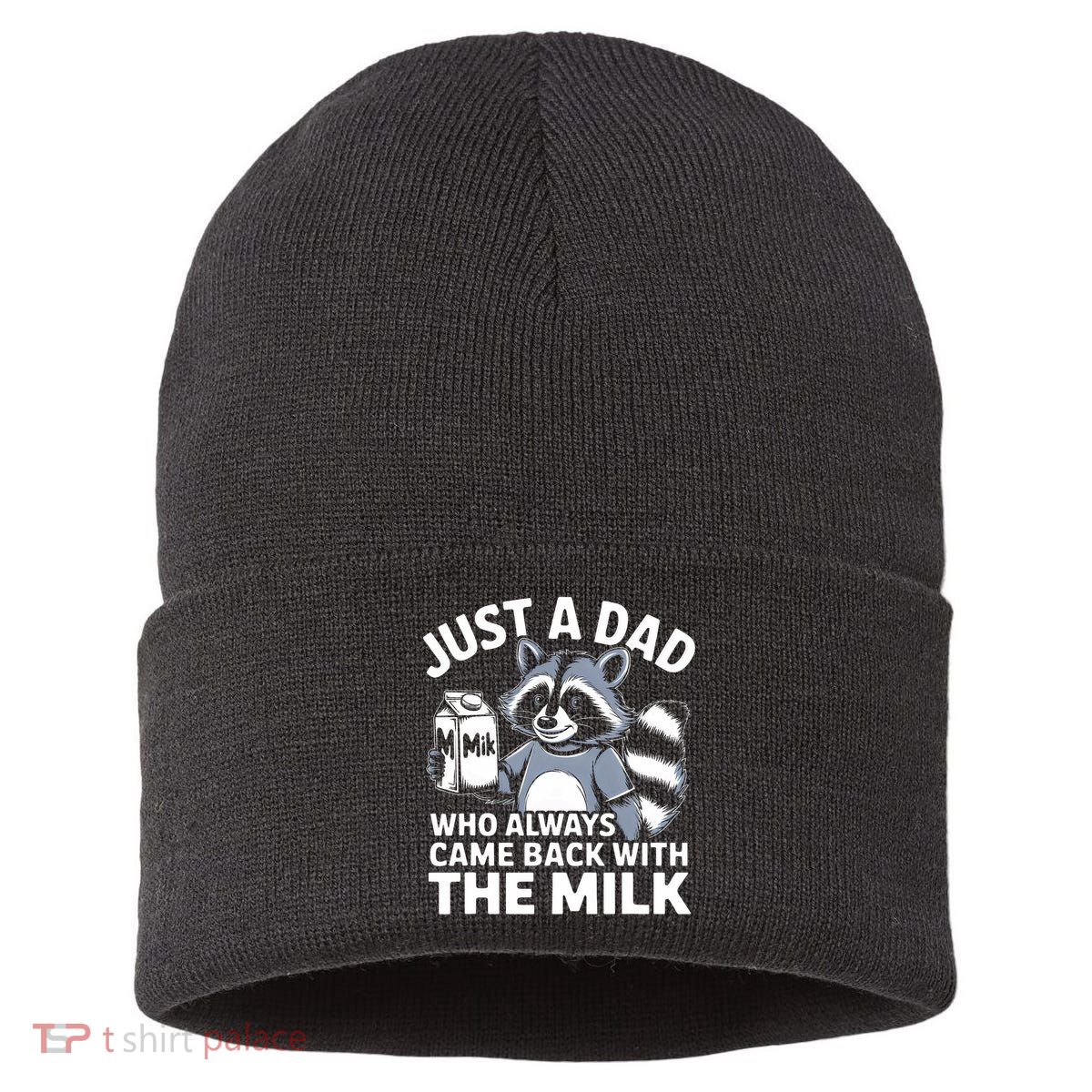 Just A Dad Who Always Came Back With The Milk Dad Sustainable Knit Beanie