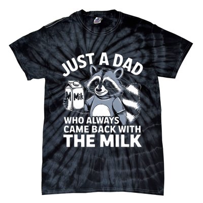 Just A Dad Who Always Came Back With The Milk Dad Tie-Dye T-Shirt