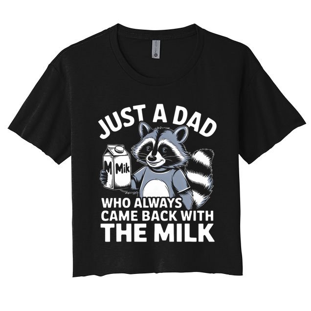 Just A Dad Who Always Came Back With The Milk Dad Crop Top
