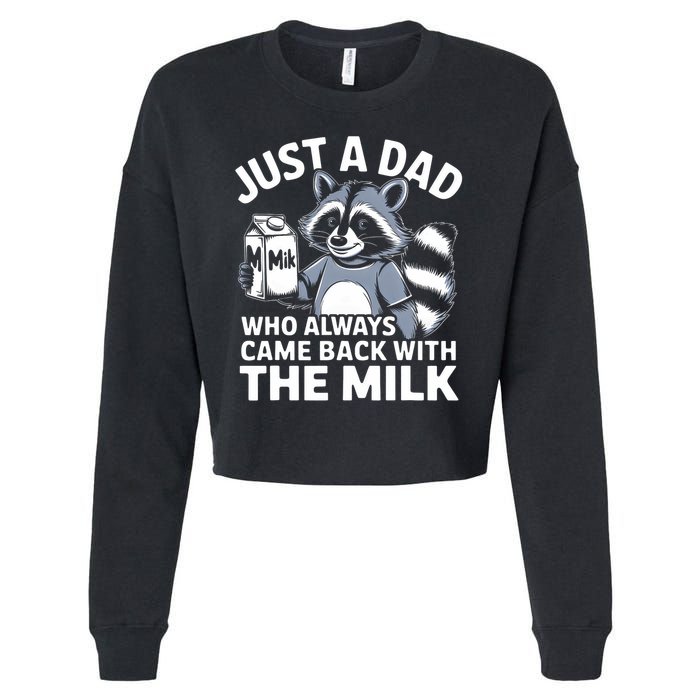 Just A Dad Who Always Came Back With The Milk Dad Cropped Pullover Crew