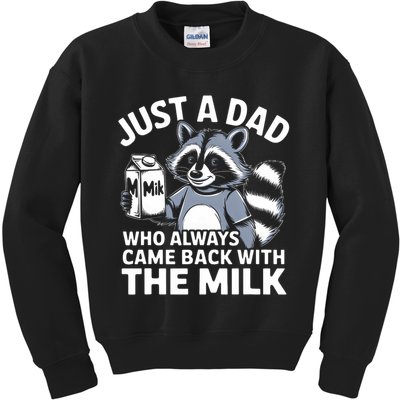 Just A Dad Who Always Came Back With The Milk Dad Kids Sweatshirt