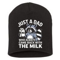 Just A Dad Who Always Came Back With The Milk Dad Short Acrylic Beanie