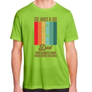 Just A Dad Who Always Came Back With The Milk Funny Retro Adult ChromaSoft Performance T-Shirt