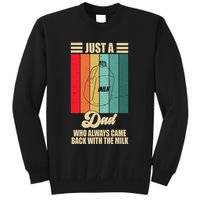 Just A Dad Who Always Came Back With The Milk Funny Retro Sweatshirt