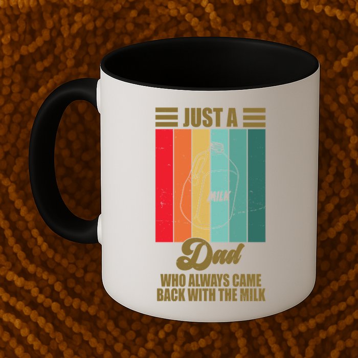 Just A Dad Who Always Came Back With The Milk Funny Retro Mug