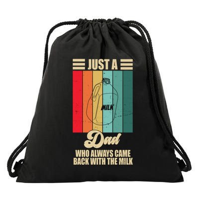 Just A Dad Who Always Came Back With The Milk Funny Retro Drawstring Bag