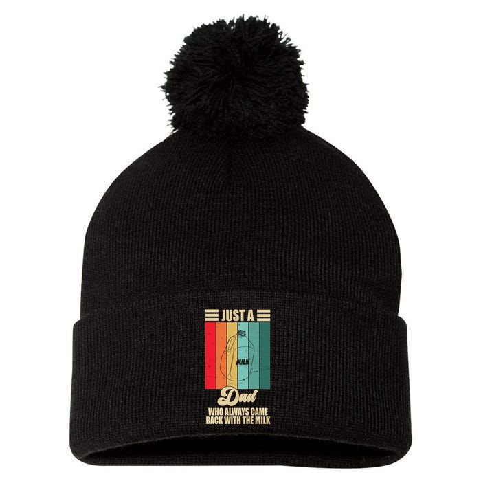 Just A Dad Who Always Came Back With The Milk Funny Retro Pom Pom 12in Knit Beanie